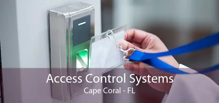 Access Control Systems Cape Coral - FL