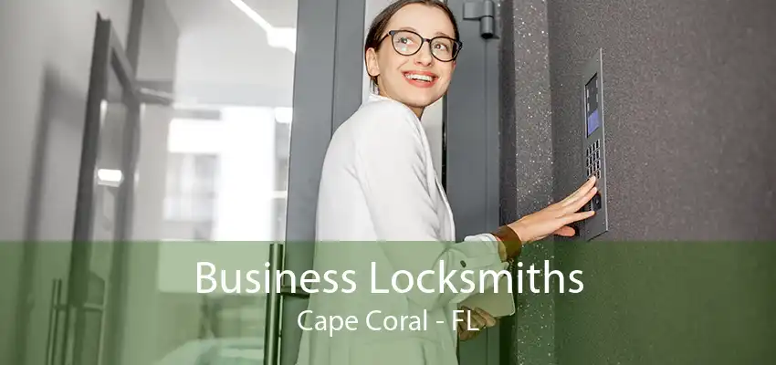 Business Locksmiths Cape Coral - FL