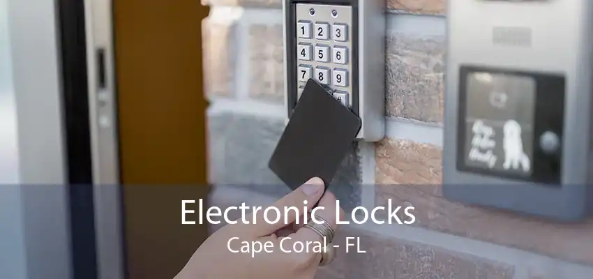 Electronic Locks Cape Coral - FL