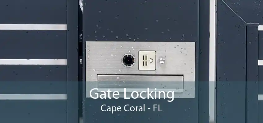 Gate Locking Cape Coral - FL