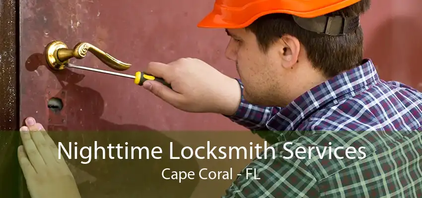 Nighttime Locksmith Services Cape Coral - FL