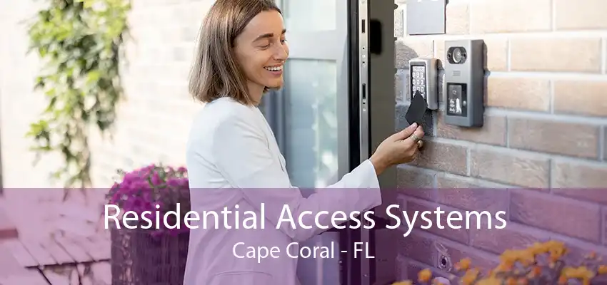 Residential Access Systems Cape Coral - FL