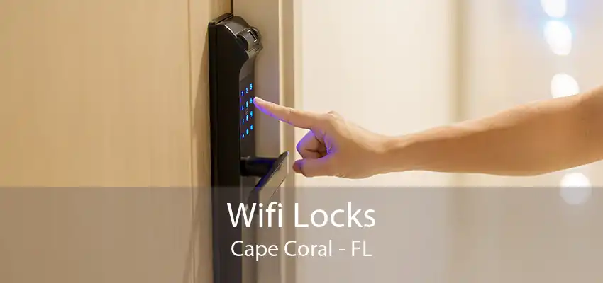 Wifi Locks Cape Coral - FL